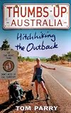 Thumbs Up Australia: Hitching the Outback