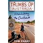 Thumbs Up Australia: Hitchhiking the Outback