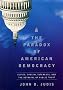 The Paradox of American Democracy: Elites, Special Interests, and the Betrayal of Public Trust