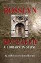 Rosslyn Revealed: A Library in Stone