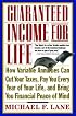 Guaranteed Income for Life: How Variable Annuities can Cut Your Taxes, Pay You Every Year of Your Life, and Bring You Financial Peace of Mind