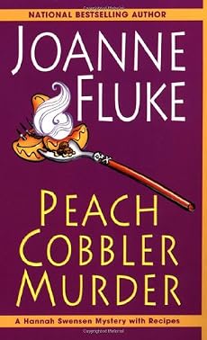 Peach Cobbler Murder: A Hannah Swensen Mystery with Recipes (Hannah Swensen Mysteries)