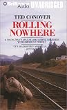 Rolling Nowhere: Riding the Rails With America's Hoboes