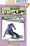Snowboarder's Start-Up!: A Beginner's Guide to Snowboarding (Start-Up Sports, No 2)
