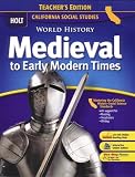 Holt World History Medieval to Early Modern Times (Teachers Edition California Social Studies)