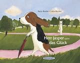 Herr Jasper sucht das Gl&uuml;ck - Frau K&uuml;hnlein sucht das Gl&uuml;ck - Jutta B&uuml;cker, Katja Reider