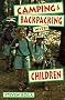 Camping and Backpacking with Children