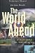 Book The World Ahead: Our Future in the Making
