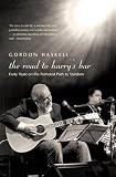 The Road to Harry's Bar: Forty Years on the Potholed Path to Stardom