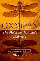Oxygen: The Molecule that Made the World