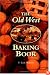 Old West Baking Book (Cookbooks and Restaurant Guides)