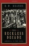 The Reckless Decade: America in the 1890s