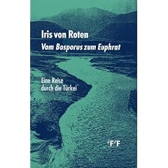 Vom Bosporus zum Euphrat. Eine Reise durch die T�rkei