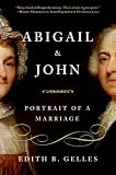 Abigail & John : Portrait Of A Marriage