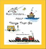 Ryan Wonders About Things That Go