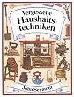 Vergessene Haushaltstechniken