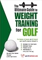 The Ultimate Guide to Weight Training for Golf (The Ultimate Guide to Weight Training for Sports, 13) (The Ultimate Guide to Weight Training for Sports, ... Guide to Weight Training for Sports, 13)