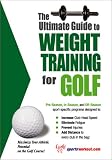The Ultimate Guide to Weight Training for Golf (The Ultimate Guide to Weight Training for Sports, 13) (The Ultimate Guide to Weight Training for Sports, ... Guide to Weight Training for Sports, 13)