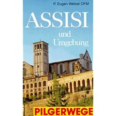 Pilgerwege. Assisi und Umgebung