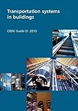 Transportation systems in buildings : CIBSE guide D: 2010