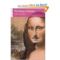 The Abuse of Beauty: Aesthetics and the Concept of Art (Paul Carus Lectures)