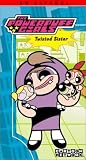 The Powerpuff Girls - Twisted Sister [VHS]