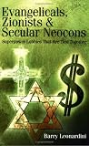 Evangelicals, Zionists & Secular Neocons