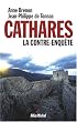 Cathares : La contre-enqu�te