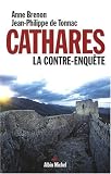 Cathares : La contre-enquête