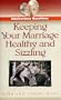 Anniversary Questions: Keeping Your Marriage Healthy and Sizzling (Heart to Heart Series)
