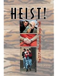Book: Heist!  The 17 Million Loomis Fargo Theft - John F. Blair Publisher