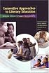 Innovative Approaches To Literacy Education: Using The Internet To Support New Literacies