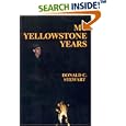 My Yellowstone Years: The Life of a Park Ranger
