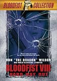 Bloodfist 8 - Hard Way Out