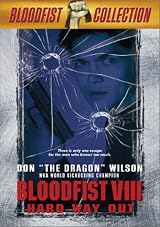 Bloodfist 8 - Hard Way Out