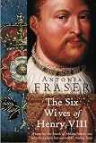 The Six Wives Of Henry VIII (Women in History)