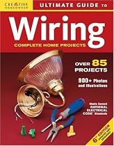 Ultimate Guide to Wiring: Complete Projects for the Home