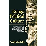 kongo political culture the conceptual challenge of the particular