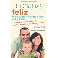 Crianza feliz, la