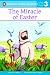 The Miracle of Easter (Penguin Young Readers, L3)