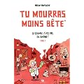 Tu mourras moins b�te : Tome 1 : La science, c'est pas du cin�ma !
