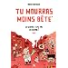 Tu mourras moins b�te : Tome 1 : La science, c'est pas du cin�ma !