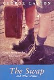 Cover of The Swap and Other Stories by George Layton 033039794X