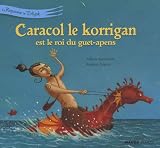 Caracol le korrigan est le roi du guet-apens