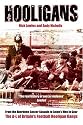 Hooligans: The A-L of Britain's Football Hooligan Gangs Vol 1