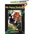 My Pagan Husband: His Poems on Love and Spirit by Gary Scheer
