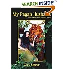 Click here to buy My Pagan Husband: His Poems on Love and Spirit by  Gary Scheer.