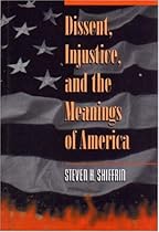 Dissent, Injustice, and the Meanings of America