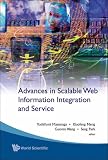 Review World Scientific Publishing Company  / Advances In Scalable Web Information Integration And Service: Proceedings of DASFAA2007 International Workshop on Scalable Web Information Integration and Service