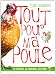 Tout pour ma poule : La choyer, la soigner, l'élever